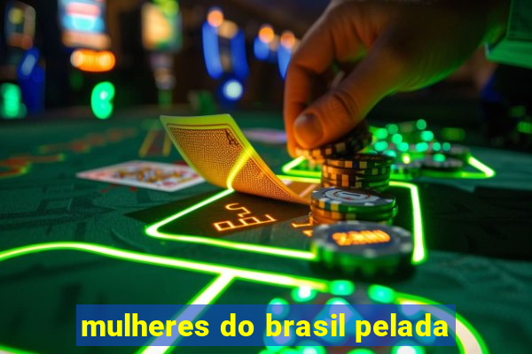 mulheres do brasil pelada